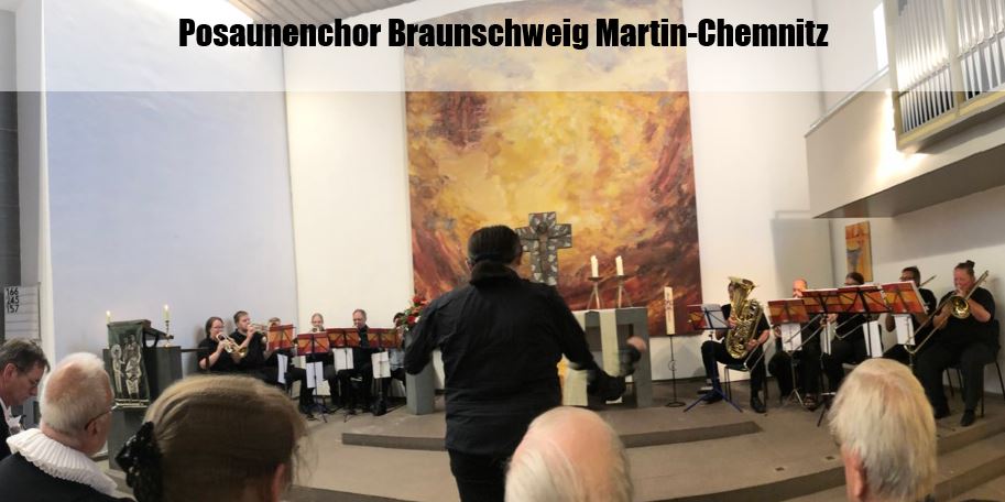 Der Posaunenchor Braunschweig Martin Chemnitz